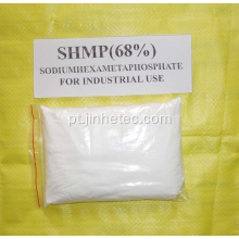 Hexametafosfato de sódio (SHMP) de grau alimentício